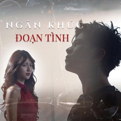 Ngân Khúc Đoạn Tình - Single