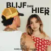 Blijf Dan Hier