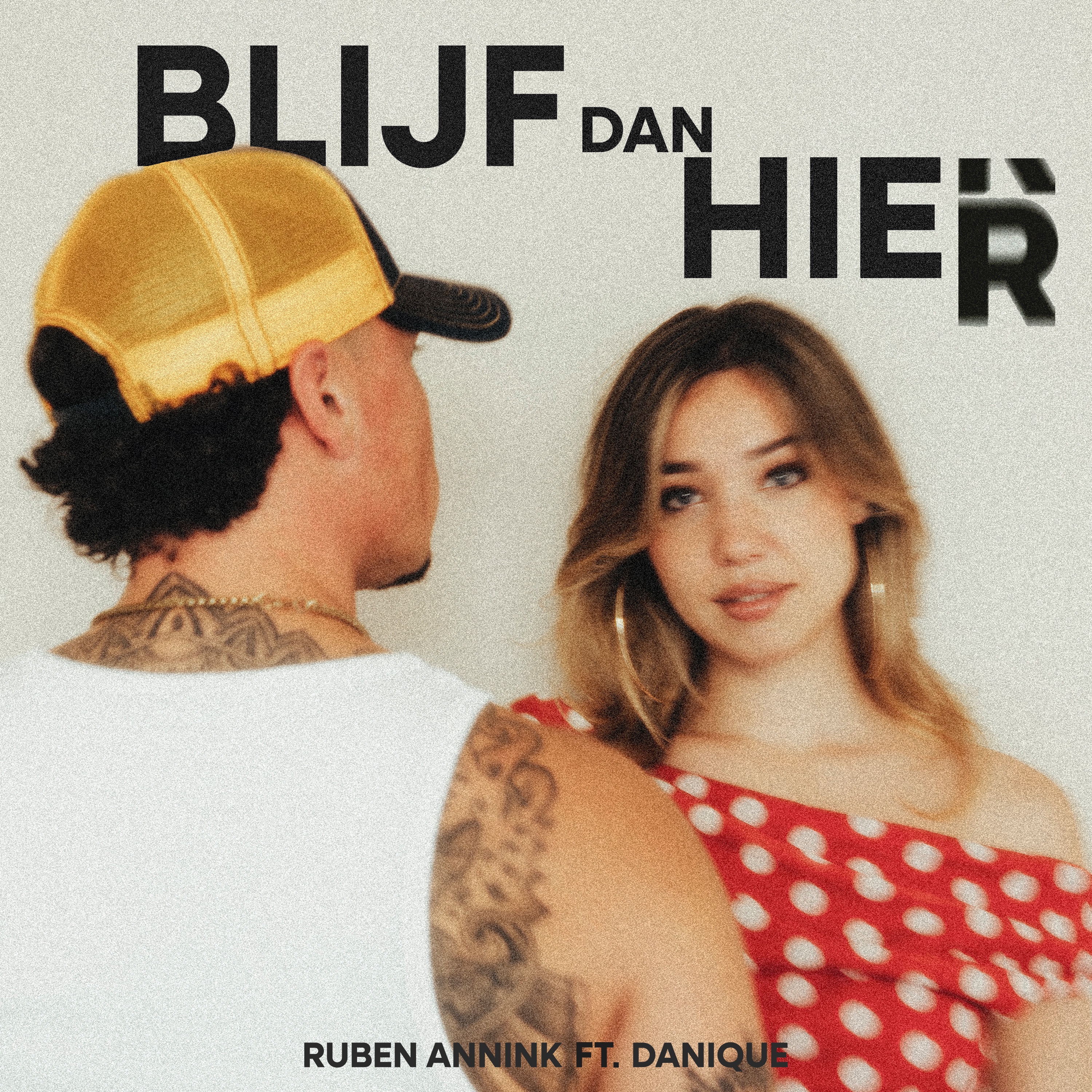 Blijf Dan Hier (feat. Danique) - Single