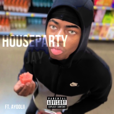 House Party Jay (feat. AyooLii) - Single