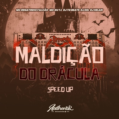 Maldição do Drácula (Speed Up) [feat. MC Gu TJ, DJ DEL & DJ Helan] - Single