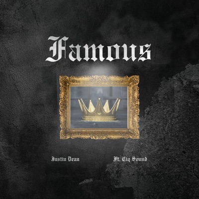 Famous (feat. Justin Golding & CIQ Sound) - Single