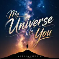 My Universe In You — AbriJan