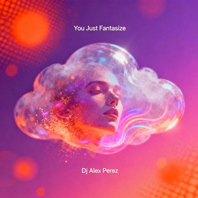 You Just Fantasize - Single