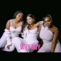 Why Boy - Single - Ahlaney, Imani Eternity & Michelle