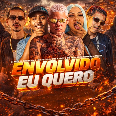 Envolvido Eu Quero (feat. DJ IGOR DA CHUMBADA) - Single