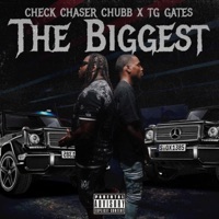 The Biggest (feat. TG Gates) - Single - CheckChaser Chubb