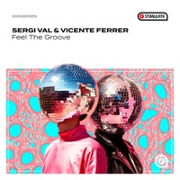 Feel The Groove - Single - Sergi Val & Vicente Ferrer