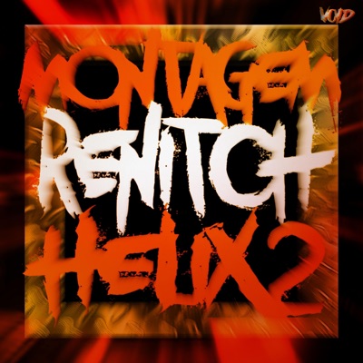 MONTAGEM RENITCH HELIX 2 (feat. DJ MERZ DA DZ9) - Single