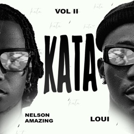 KATA (Vol II) (feat. Loui) Nelson Amazing