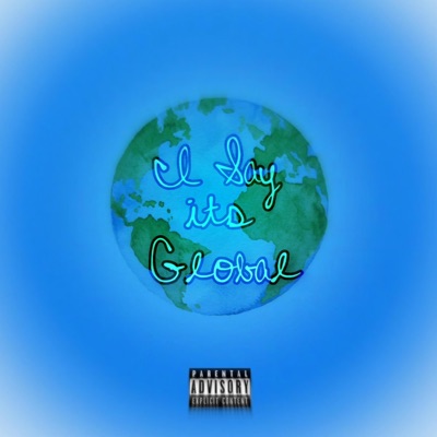 I Say It's Global
