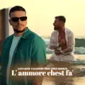 L'ammore chest fa'