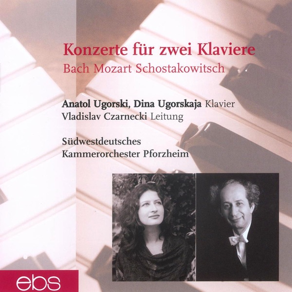 J.S. Bach, Mozart & Shostakovich: Works for 2 Pianos & Orchestra