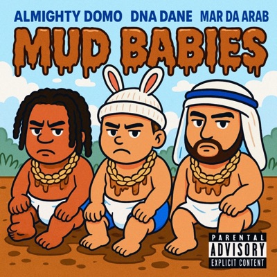 Mud Babies (feat. Mar Da Arab & DNA Dane) - Single