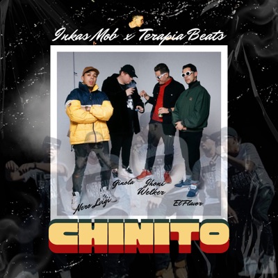 Chinito (feat. Inkas Mob, Nero Lvigi, Ginola, Jhony Welker, El Flavor & Abusamami) - Single