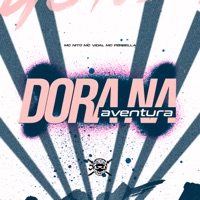 Dora na Aventura - Single - MC Perrella, Mc Nito & Mc Vidal