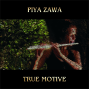 True Motive - PiyaZawa & Jah Works