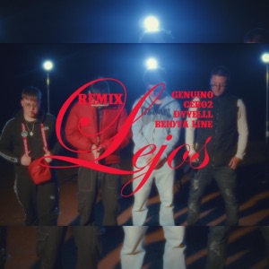 LEJOS (feat. Cero2, Dyyelll & Bejota line) [REMIX]