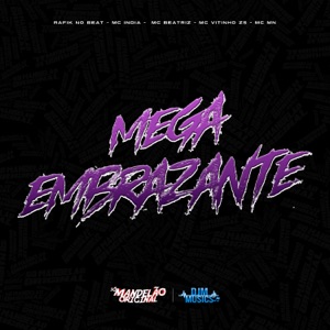 Mega Embrazante (feat. Rafik no Beat)