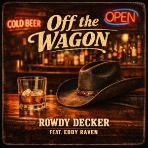 Off The Wagon (feat. Eddy Raven) - Single