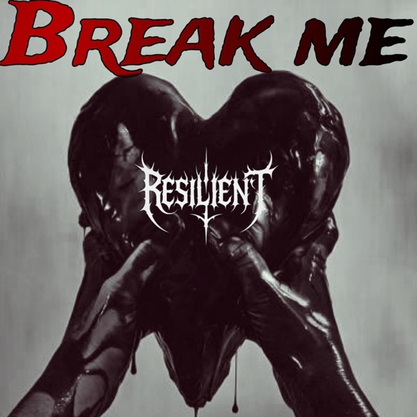 BREAK ME