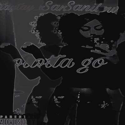 Gotta go (feat. Liltaytayloww) - Single
