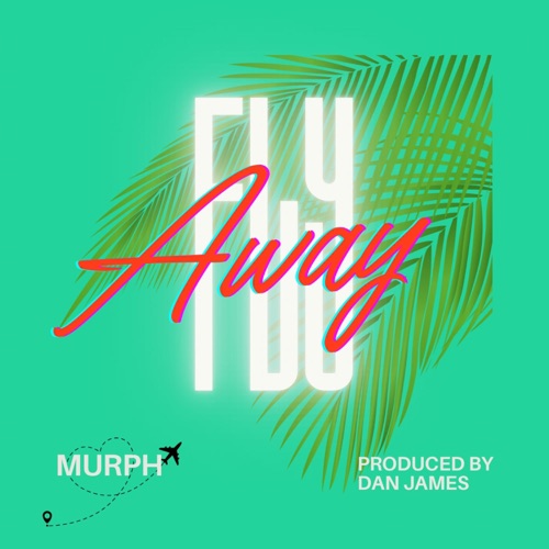 Fly Away (feat. Dan James) - Single