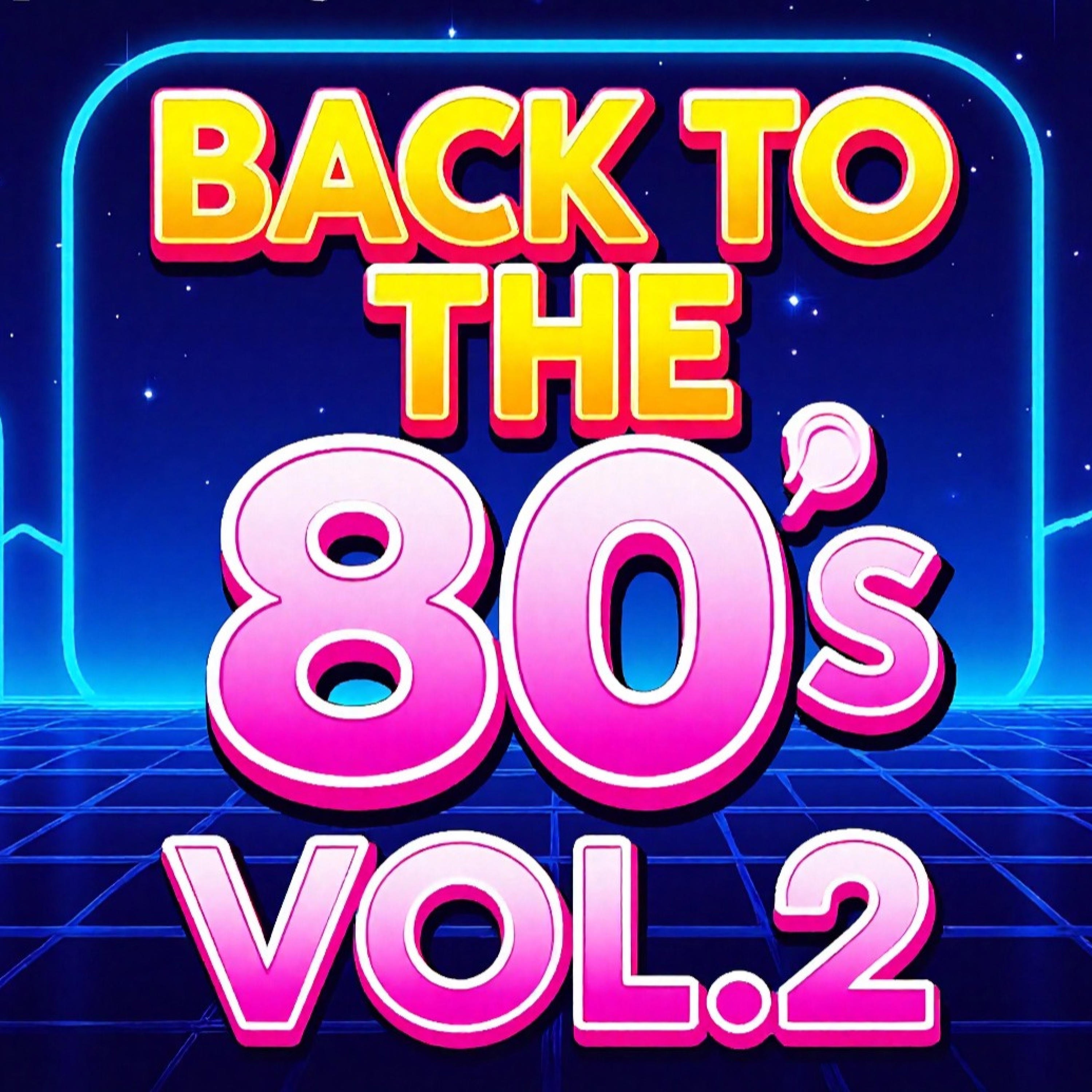 Back to the 80's Vol.2