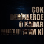 çok derinlerde o kadar mutluydum ki (live 2013) - Single