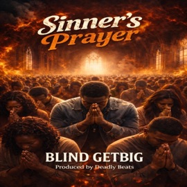 Sinner's Prayer BLIND GETBIG