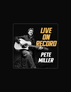 Listen to Pete Miller, watch music videos, read bio, see tour dates & more!