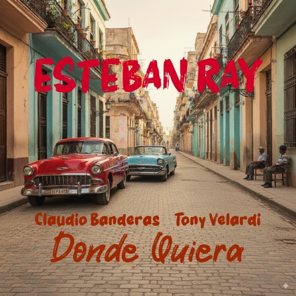 Donde Quiera (feat. Tony Velardi & Claudio Banderas)