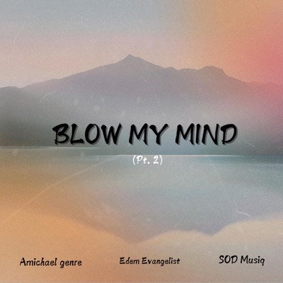 Blow My Mind II - Single