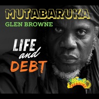 Life and Debt (Dub) - Single - Mutabaruka & Glen Browne