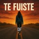 Te Fuiste Single