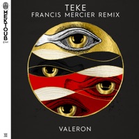 Valeron - Teke (Francis Mercier Remix)