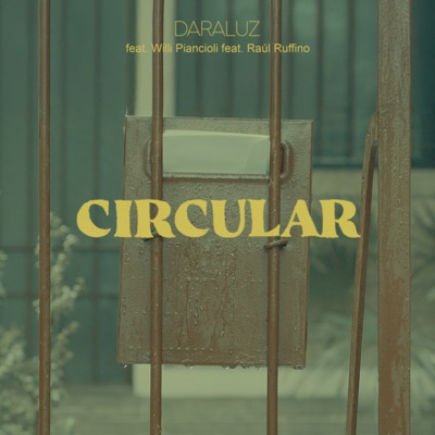 Circular (feat. Willi Piancioli & Raúl Ruffino) - Single