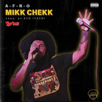 Mikk Chekk (feat. Kyo Itachi) - Single - A-F-R-O