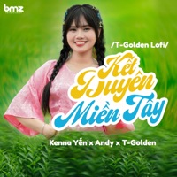 Kết Duyên Miền Tây (T-Golden Speed Lofi) - Single - Kenna Yến, Andy & T.Golden