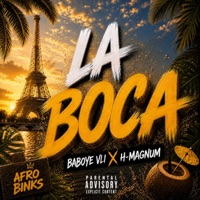 LA BOCA (feat. H Magnum) - Single - Baboye VLI