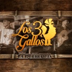 Los 3 Gallos - Single