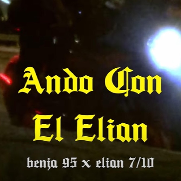 ANDO CON EL ELIAN (feat. Eliancito 7/10)