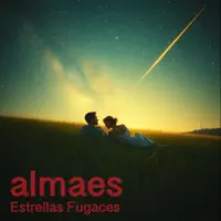 Estrellas Fugaces — almaes