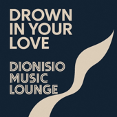Drown In Your Love