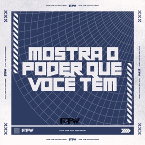 Mostra o Poder Que Você Tem (feat. Mc Delux)