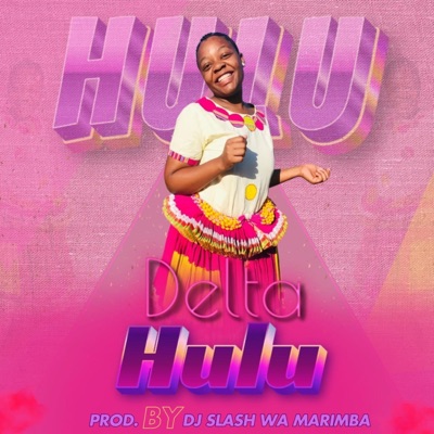 Hulu (feat. Nkateko Delta) - Single