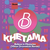 Believe in Mysteries (Remixes) - Single - Khetama