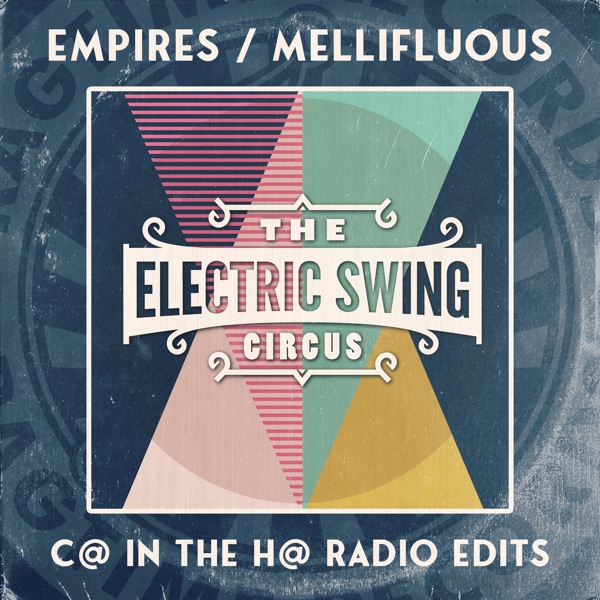 Empires / Mellifluous - C@ in the H@ Radio Edits - Single