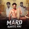 Mard Kahte Hai (feat. Gyanender Sardhana) - Rakku Tanwar lyrics