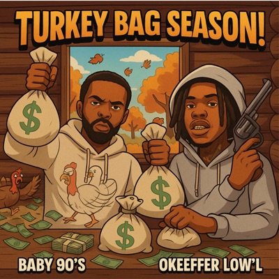 TURKEY BAG SEASON! (feat. O'keefer low'l)